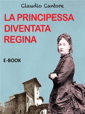 cover image of La Principessa diventata Regina